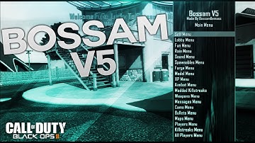 Black Ops 2 : Bossam V5 Mod Menu GSC 1.19 [DEX/CEX] + Download