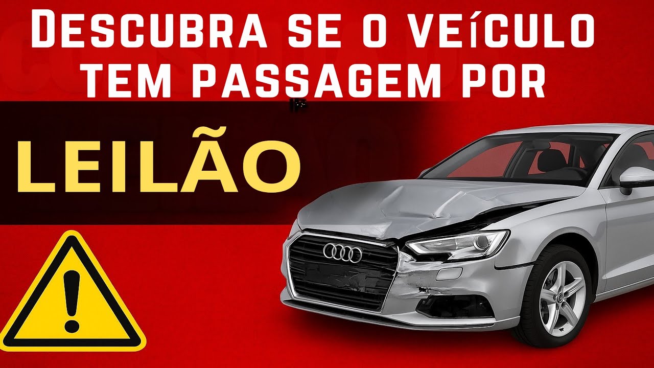 🚨Como saber se o veículo tem histórico de leilão! Proteja seu bolso ...