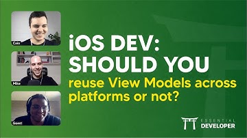 iOS DEV: Should You Reuse View Models Across Platforms or not?  | ED Clips