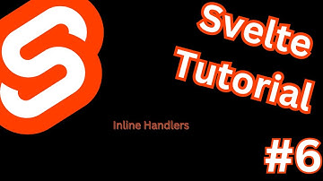 Svelte Tutorial - Svelte Inline Handlers Part 6
