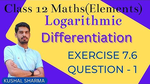 Ex 7.6 Q 1 Logarithmic Differentiation | Class 12 | Elements Book | #KUSHALCLASSES #maths #cbse