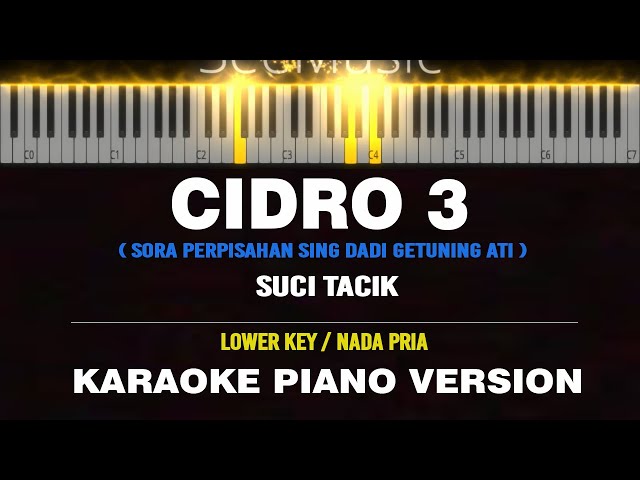 CIDRO 3 - Suci Tacik ( KARAOKE PIANO [ MALE KEY / NADA PRIA ] ) by Othista class=