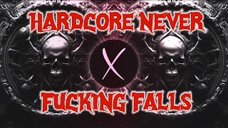 X3ll — HARDCORE NEVER FUCKING FALLS [ Mainstream Hardcore / Gabber ]