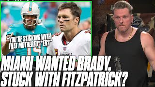 Dolphins Wanted Tom Brady, Fitzpatrick Was \\