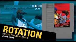 Watch Young Troubled Minds Rotation video