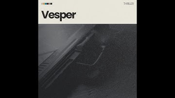 VESPER - scored by Jamieson Tobey for the Cue Tube