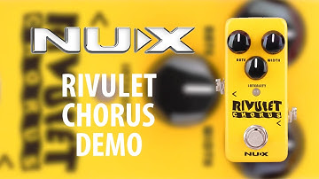 NUX Rivulet Chorus Demo (Vintage, Modern and Analog Chorus Sounds)