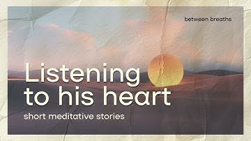 the moment he understood | meditative story | ethno-ambient, organic ambient + voice over