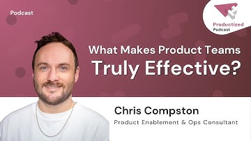 172. High-Performing Product Teams: Leadership, Culture & AI with Chris Compston