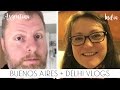 We&#39;re Travelling (Delhi + Buenos Aires) VLOGS