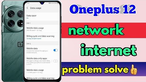 oneplus 12 network problem, oneplus 12 network settings