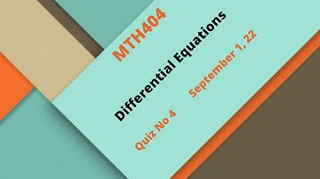 MTH404 Differential Equations Quiz No 4 Solution 2