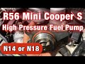 How to replace the high pressure fuel pump on an R56 Mini Cooper S (n14 or n18)