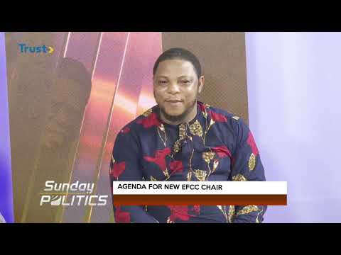 SUNDAY POLITICS: Agenda for new EFCC chair | TRUST TV