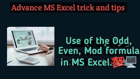 Use of the Odd, Even, Mod formula in MS Excel math trig function.