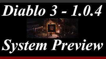 Diablo 3 - Patch 1.0.4 Systems Preview