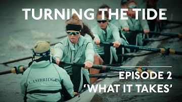 The Boat Race Documentary 2025: Ep 2 | "What It Takes" - Turning The Tide (2025) Oxford v Cambridge