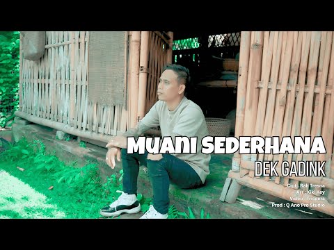 Dek Gadink - Muani Sederhana — QAno Pro Studio