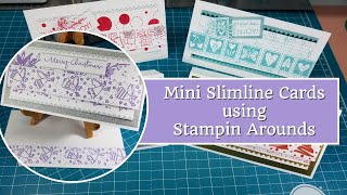 Mini Slimline Cards using Stampin Arounds