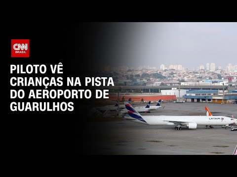 Piloto vê crianças na pista antes de pousar no Aeroporto de Guarulhos | CNN PRIME TIME