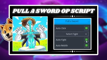 *NEW* Pull a Sword Script (PASTEBIN 2024) (INF POWER, EVENT FARM, WIN ANY BOSS, AUTOFARM)