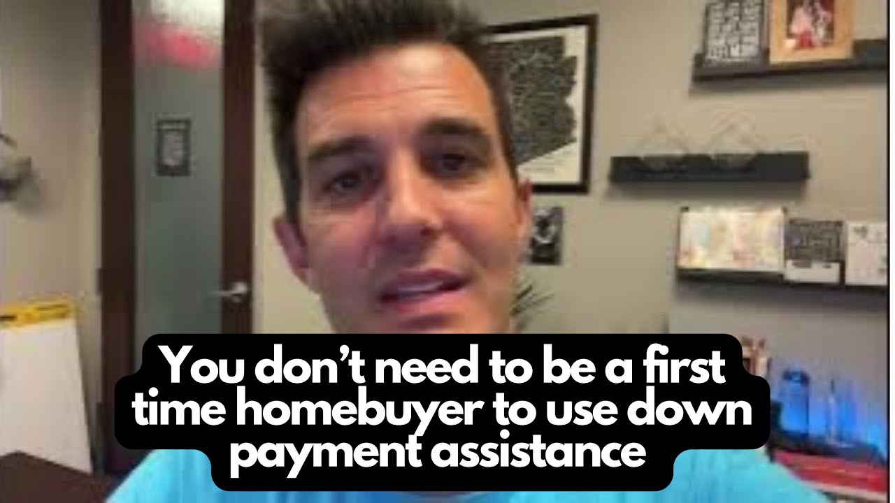 You don’t have to be a first time homebuyer to get down payment assistance