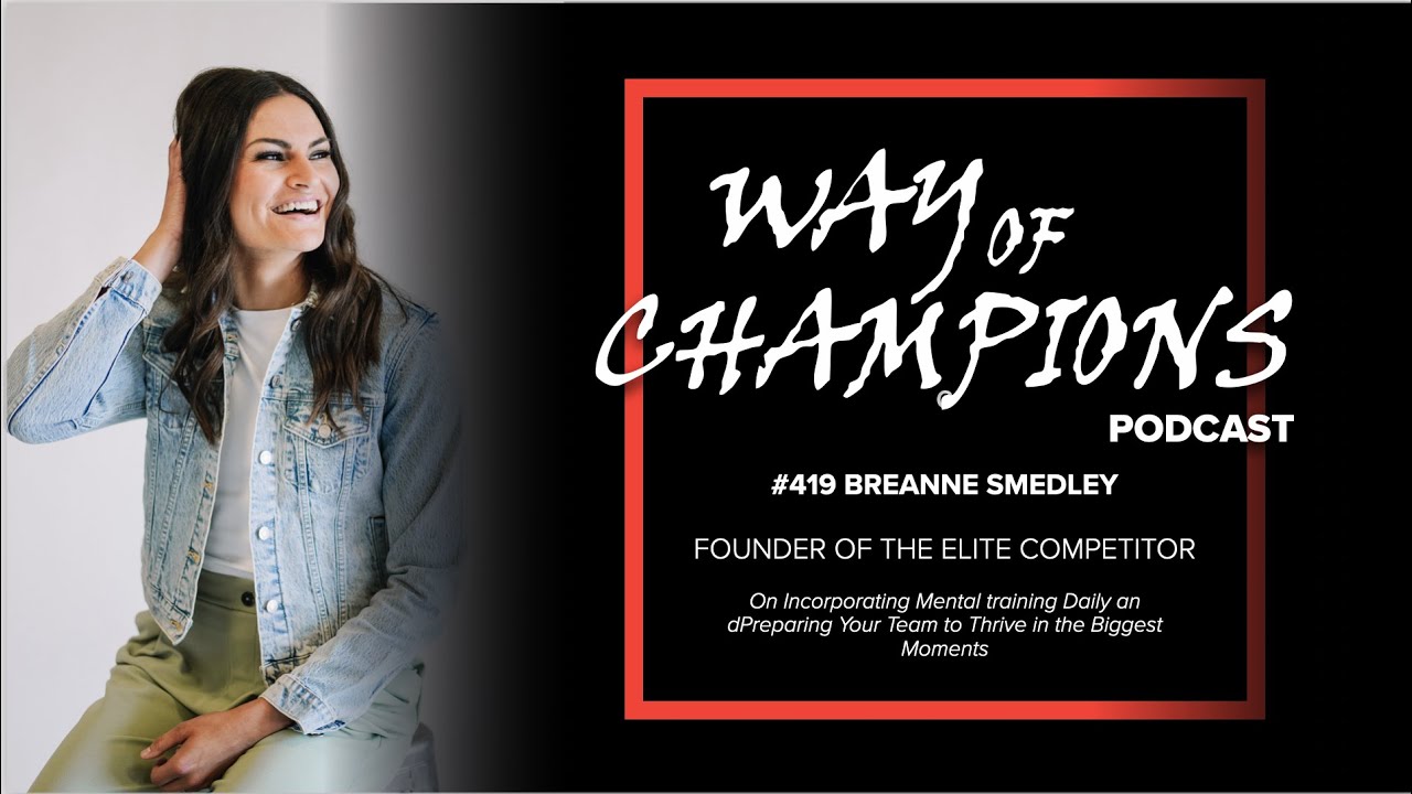 Breanna Smedley, 4x State Champ Volleyball Coach, Founder The Elite Competitor | Sports Psychology
