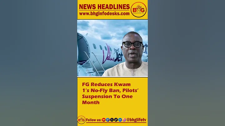 FG Reduces Kwam 1’s No-Fly Ban, Pilots’ Suspension To One Month