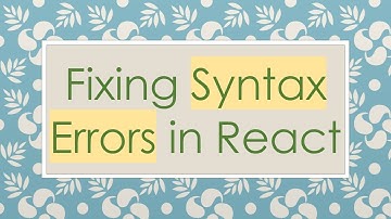 Fixing Syntax Errors in React
