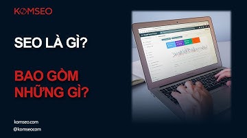 Công ty SEO KOMSEO | Dịch vụ SEO website tổng thể chuyên nghiệp và uy tín!
