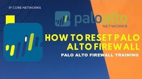 How to perform a Factory Reset a Palo Alto Networks Device
