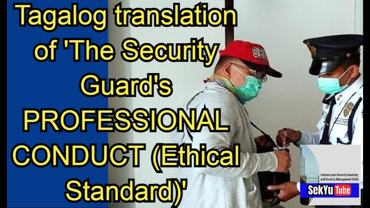 alog Translation Of The Security Guard S Professional Conduct Ethical Standard Youtube
