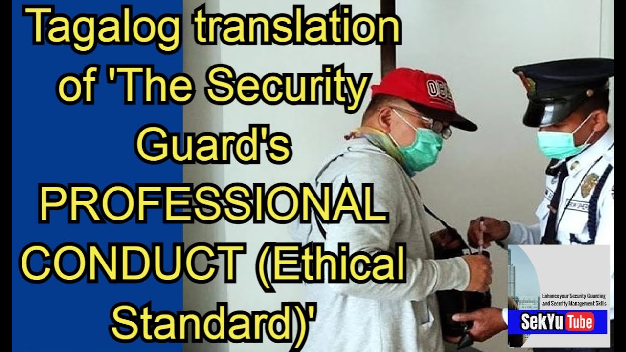 alog Translation Of The Security Guard S Professional Conduct Ethical Standard Youtube alog Translation Of The Security Guard S Professional Conduct Ethical Standard Youtube