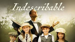 Indescribable | 2013 | Faith | Drama Film | Christian Movie