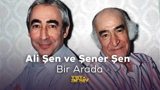 Ali Şen ve Şener Şen Bir Arada (1989) | TRT Arşiv