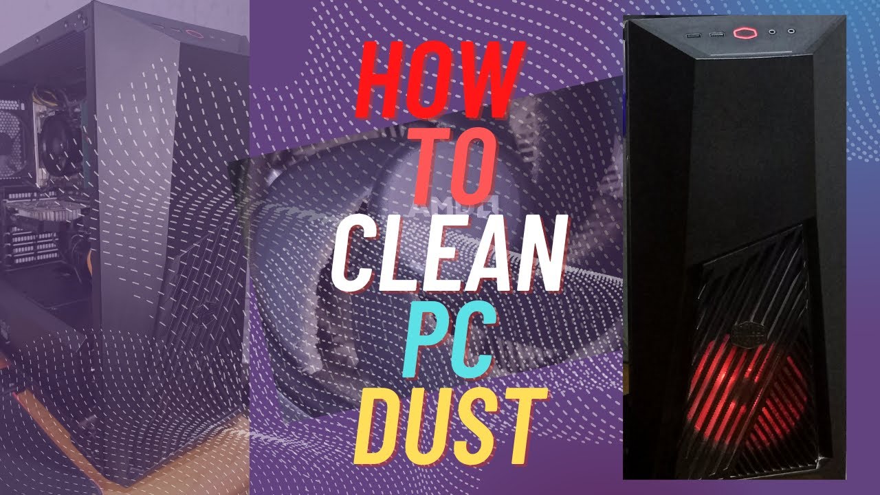 How To Clean Pc Dust 2022