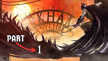 The Inmates Run The Asylum | Batman Arkham Asylum - Part 1