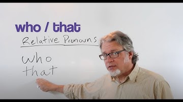 who or that - relative pronouns