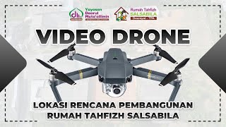 Download lagu VIDEO DRONE - Lokasi Rencana Pembangunan Rumah Tahfizh Salsabila
