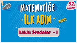 Köklü Sayılar 1 |  MATEMATİĞE İLK ADIM KAMPI | 32.Aşama | #ilkadım | Rehber Matematik