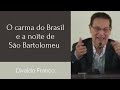 O carma do Brasil e a noite de São Bartolomeu