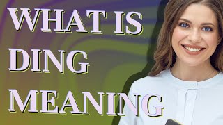 Ding | meaning of Ding