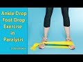 Ankle Drop Foot Drop Exercise in Paralysis