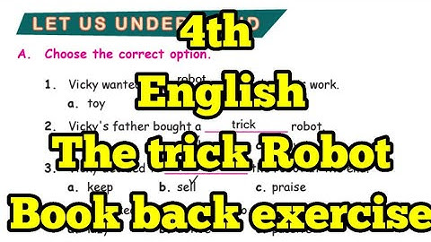 4th std English The trick robot - Book back exercise-part1