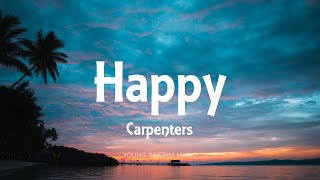 Carpenters - Happy (Lyrics)