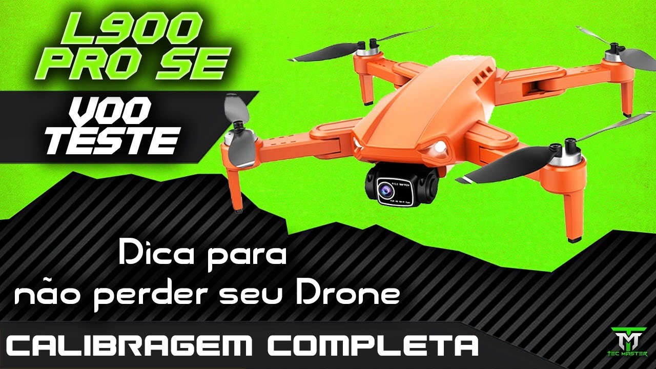 como calibrar o DRONE L900 PRO SE  teste de VOO e como NÃO PERDER O DRONE