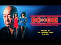 Do Or Die | Official Trailer