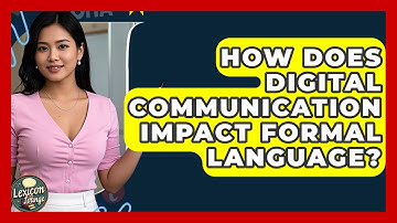 How Does Digital Communication Impact Formal Language? - Lexicon Lounge
