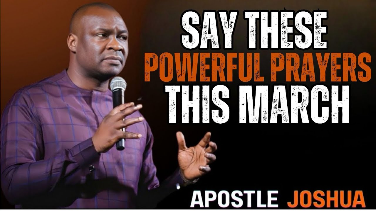 If You're Stuck, Say These Powerful Prayers This March for Deliverance Apostle Joshua Selman