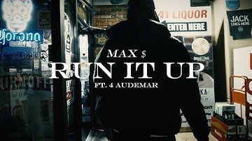 max $ - RUN IT UP (feat. 4 Audemar) [Official Music Video]